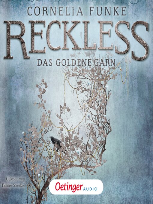 Title details for Reckless 3. Das goldene Garn by Cornelia Funke - Wait list